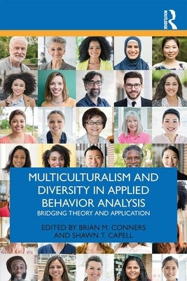 Multiculturalism and Diversity in Applied Behavior Analysis: Bridging Theory and Application Paperback Routledge