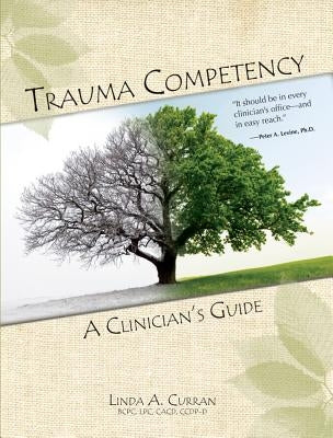 Trauma Competency: A Clinician's Guide Paperback PESI Publishing & Media