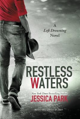 Restless Waters: A Left Drowning Novel Paperback Createspace Independent Publishing Platform