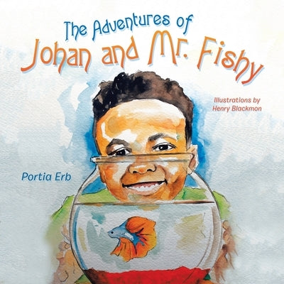 The Adventures of Johan and Mr. Fishy Paperback iUniverse