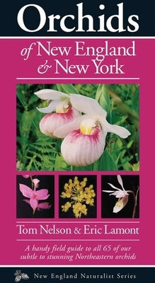 Orchids of New England & New York Paperback Kollath-Stensaas Publishing