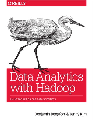 Data Analytics with Hadoop: An Introduction for Data Scientists Paperback O'Reilly Media