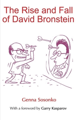 The Rise and Fall of David Bronstein Paperback Limited Liability Company Elk and Ruby Publis
