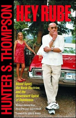 Cover of "Hey Rube: Blood Sport, the Bush Doctrine, and the Downward Spiral of Dumbness" book by Simon & Schuster featuring bold typography.