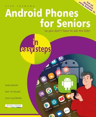 Android Phones for Seniors in Easy Steps Paperback In Easy Steps