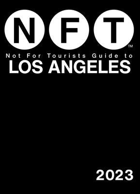 Not for Tourists Guide to Los Angeles 2023 Paperback Not for Tourists