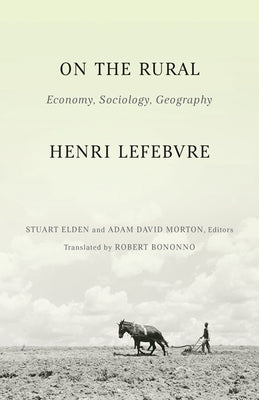 On the Rural: Economy, Sociology, Geography Paperback University of Minnesota Press