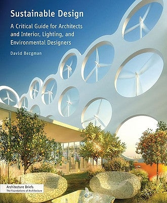Sustainable Design: A Critical Guide Paperback Princeton Architectural Press