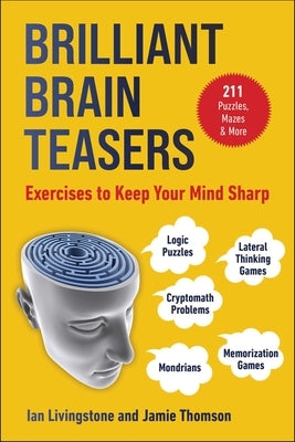 Brilliant Brain Teasers: Exercises to Keep Your Mind Sharp Paperback Skyhorse Publishing