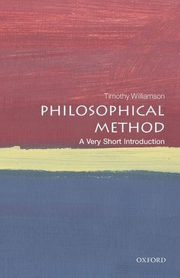Philosophical Method: A Very Short Introduction Paperback Oxford University Press, USA