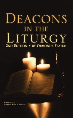 Deacons in the Liturgy: 2nd Edition Paperback Church Publishing