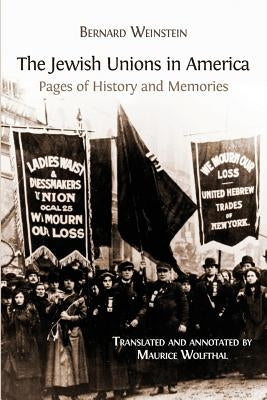 The Jewish Unions in America: Pages of History and Memories Paperback Open Book Publishers