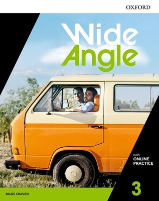 Wide Angle 3 Student Book with Online Practice Paperback Oxford University Press, USA