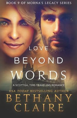 Love Beyond Words: A Scottish, Time Travel Romance Paperback Bethany Claire Books, LLC