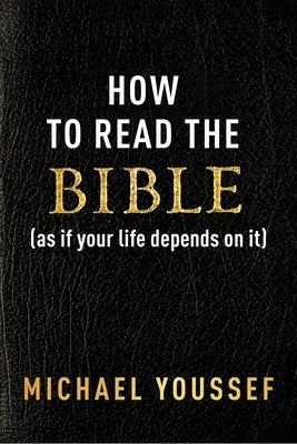 How to Read the Bible (as If Your Life Depends on It) Paperback Salem Books