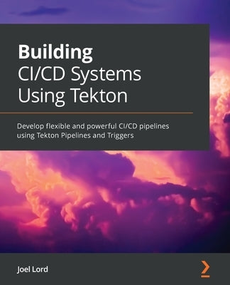 Paperback book titled "Building CI/CD Systems Using Tekton" showing a cover with Tekton Pipelines and Triggers illustrations.