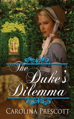 The Duke's Dilemma Paperback Wild Rose Press
