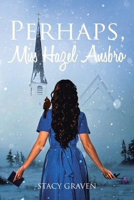 Perhaps, Miss Hazel Ansbro Paperback Christian Faith Publishing