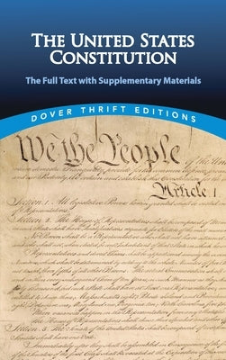 Open book displaying the full text of The United States Constitution with supplementary materials, published by Dover Publications.