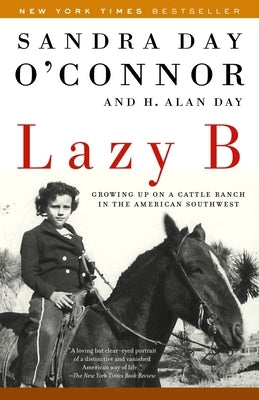 Lazy B: Growing Up on a Cattle Ranch in the American Southwest Paperback Random House Trade