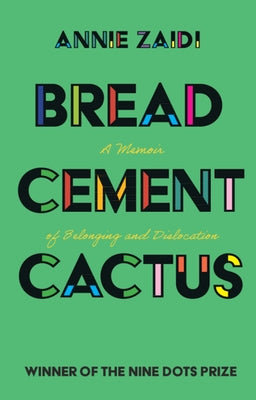 Bread, Cement, Cactus: A Memoir of Belonging and Dislocation Paperback Cambridge University Press