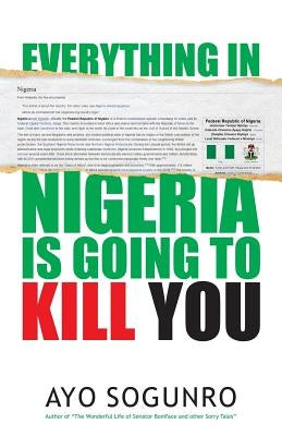 Everything In Nigeria Is Going To Kill You Paperback Shecrownlita Scribbles