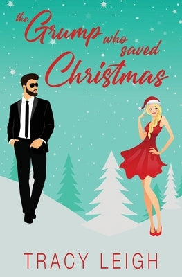The Grump Who Saved Christmas Paperback Tracy Kellam