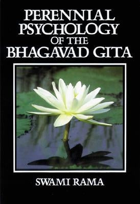 Perennial Psychology of the Bhagavad-Gita Paperback Himalayan Institute Press