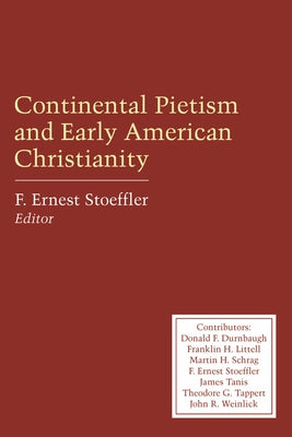 Continental Pietism and Early American Christianity Paperback Wipf & Stock Publishers