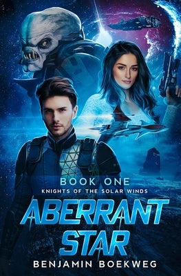 Aberrant Star: Knights of the Solar Winds Book One Paperback Heralds of Life