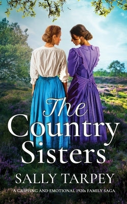 THE COUNTRY SISTERS a gripping and emotional 1920s family saga Paperback Joffe Books Ltd