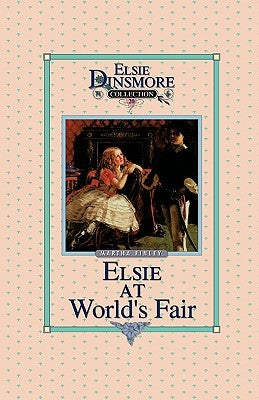 Elsie at the World's Fair, Book 20 Paperback Sovereign Grace Publishers