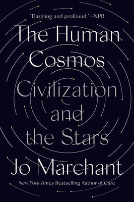 The Human Cosmos: Civilization and the Stars Paperback Dutton Books