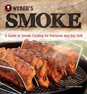 Cover image of "Weber's Smoke" cookbook by Harvest Publications featuring a smoky grill scene and outdoor cooking setup.