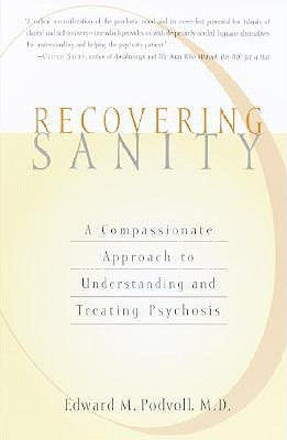 Recovering Sanity: A Compassionate Approach to Understanding and Treating Pyschosis Paperback Shambhala