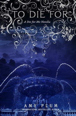 To Die For: A Die For Me Novella Paperback Amy Plum