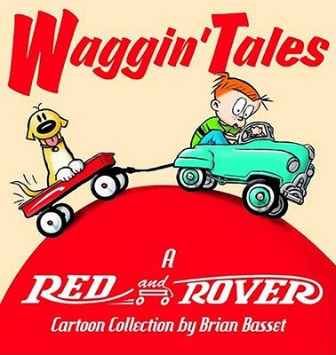 Waggin' Tales: A Red and Rover Collection Paperback Andrews McMeel Publishing, LLC