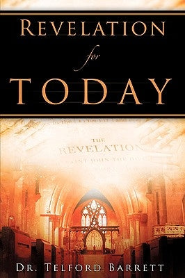 Revelation For Today Paperback Xulon Press