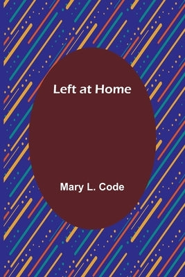 Left at Home Paperback Alpha Edition