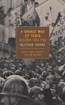 A Savage War of Peace: Algeria 1954-1962 Paperback New York Review of Books