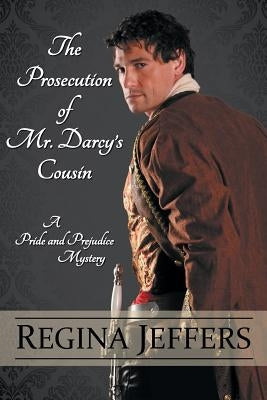 The Prosecution of Mr. Darcy's Cousin Paperback Pegasusbooks