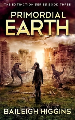 Primordial Earth: Book 3 Paperback Independently Published