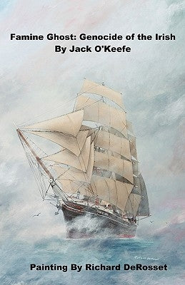 Famine Ghost: Genocide of the Irish Paperback iUniverse