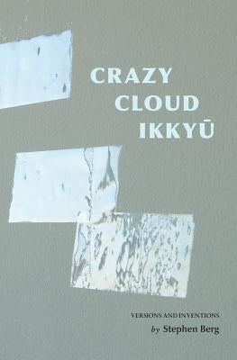 Crazy Cloud Ikkyu: Versions and Inventions Zigzag Press