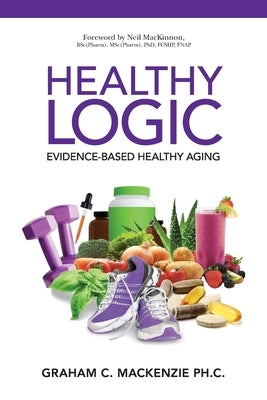 Healthy Logic by MacKenzie, Graham C.