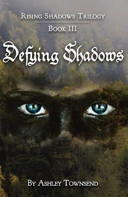Defying Shadows Paperback Ink Smith Publishing
