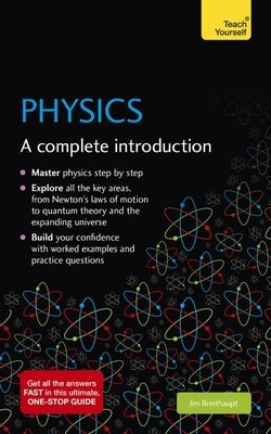 Physics: A Complete Introduction Paperback Teach Yourself