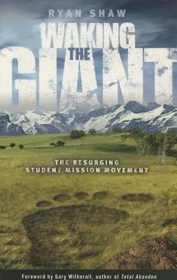 Waking the Giant:: The Resurging Student Mission Movement Paperback William Carey Library Publishers