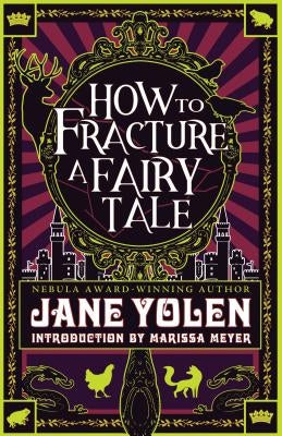 How to Fracture a Fairy Tale Paperback Tachyon Publications