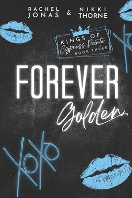 Forever Golden: Dark High School Bully Romance Paperback Independently Published